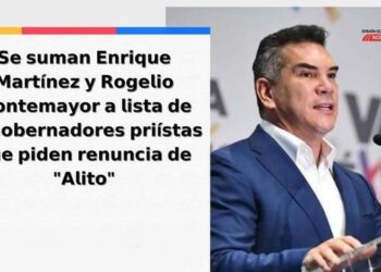 Se suman Enrique Martínez y Rogelio Montemayor a lista de exgobernadores priíistas que piden renuncia de «Alito»