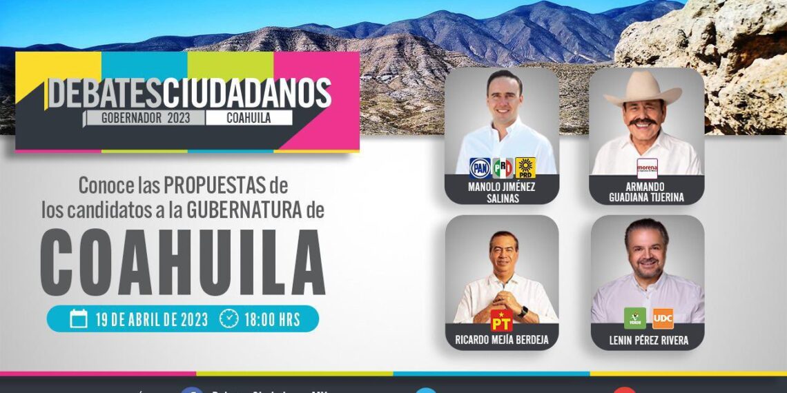 Este miércoles el segundo debate de candidatos a gobernador de Coahuila
