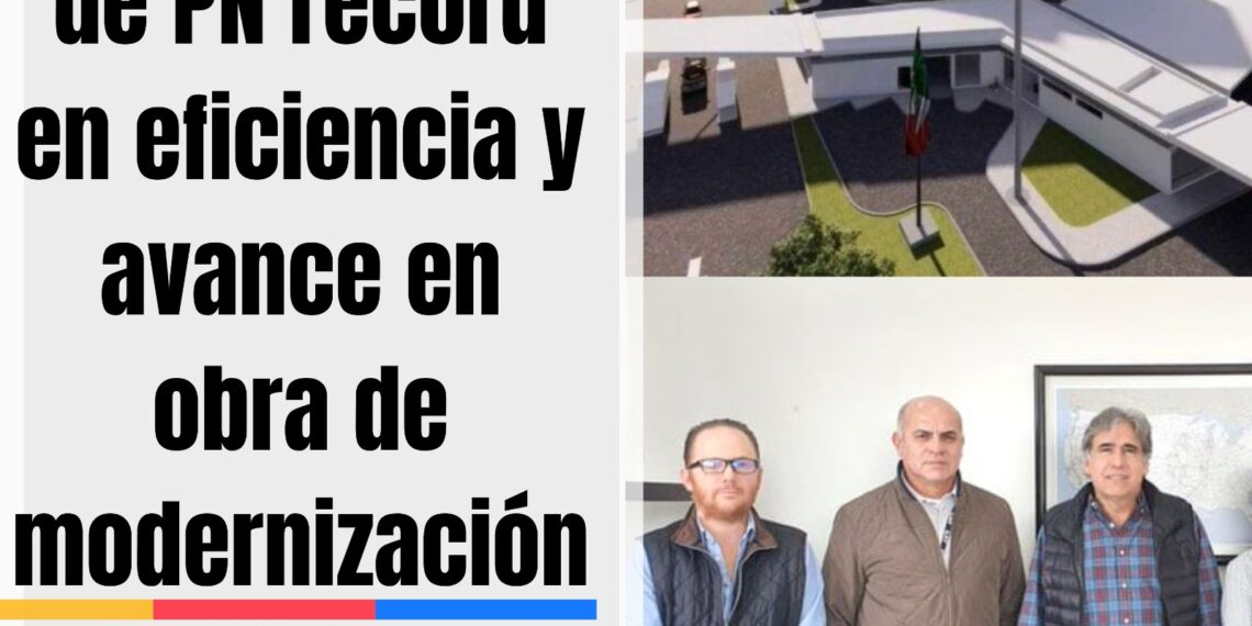 Logra Aduana de PN récord en eficiencia y avance en obra de modernización