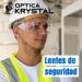 Óptica Krystal ofrece lentes de seguridad con y sin graduación