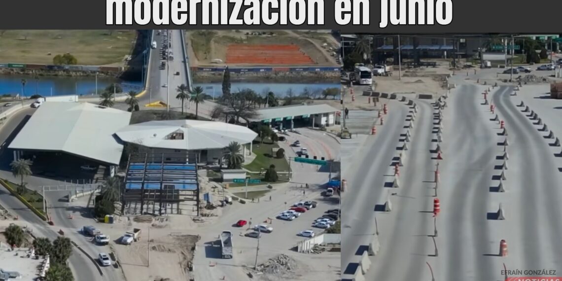 Aduana de Piedras Negras se proyecta como una de las mejores de México al concluir modernización en junio