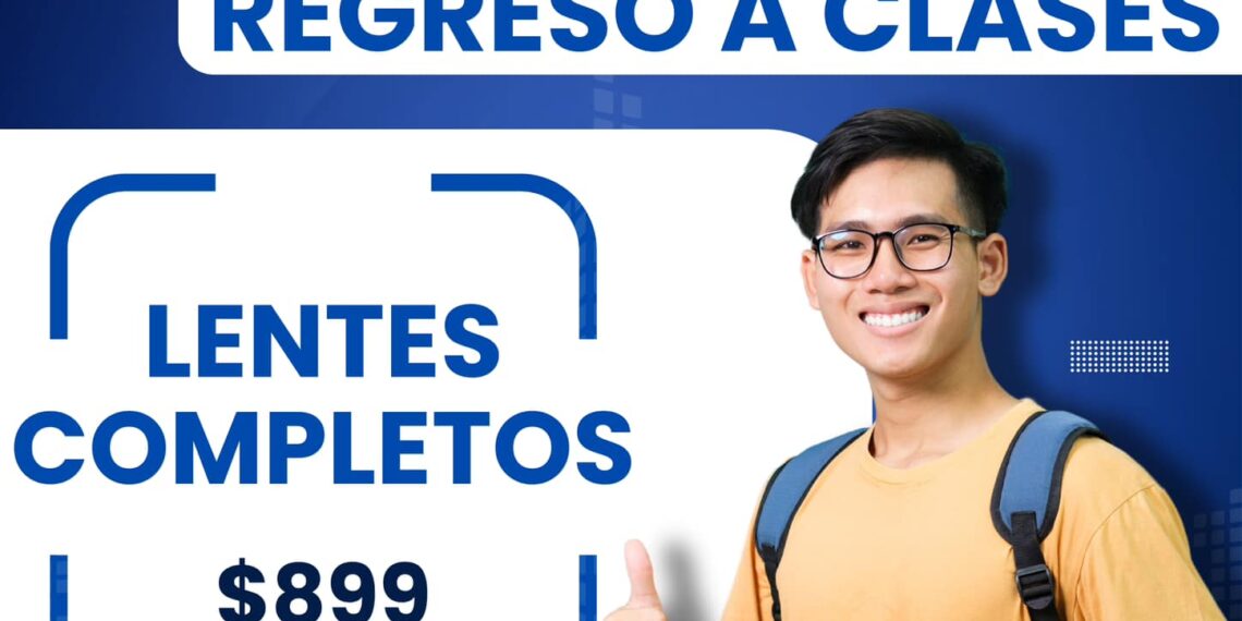 Lentes completos para estudiantes a solo 899 pesos en Óptica Krystal