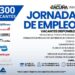 Más de 700 vacantes en nuestra jornada de empleo